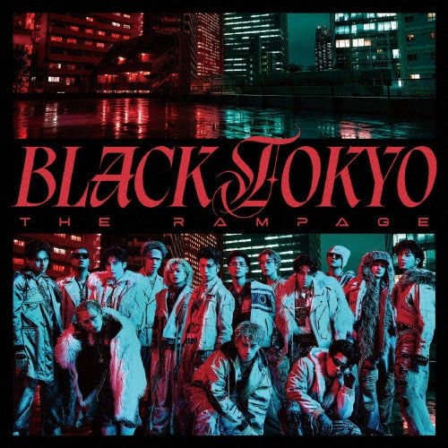 The Rampage From Exile Tribe - BLACK TOKYO - Japan CD single