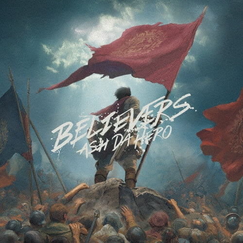ASH DA HERO - Believers - Japan CD+Blu-ray Disc Limited Edition