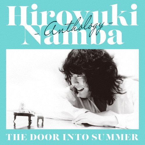 Hiroyuki Namba - Natsu He No Tobira - Namba Hiroyuki Anthology - Japan CD
