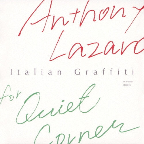 Anthony Lazaro - Anthony Lazaro For Quiet Corner - Italian Graffiti - Japan CD