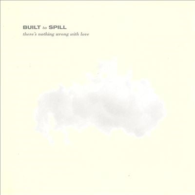 Built To Spill - There'S Nothing Wrong With Love (Anniversary Edition) - Import Colored Vinyl LP Record