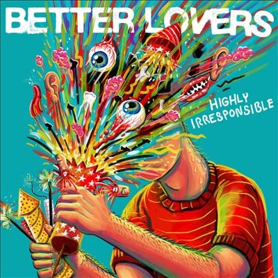 Better Lovers - Highly Irresponsible - Import CD