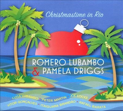 Romero Lubambo 、 Pamela Driggs - Christmastime In Rio - Import CD
