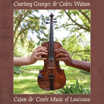 Courtney Granger,										Cedric Watson - Cajun & Creole Music of Louisiana - Import Vinyl 2 LP Record