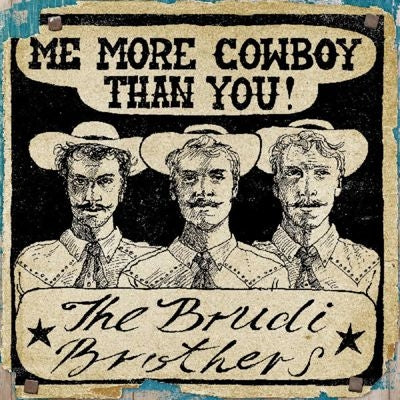 The Brudi Brothers - Motherland / Me More Cowboy Than You EP - Import 7 inch Single Record