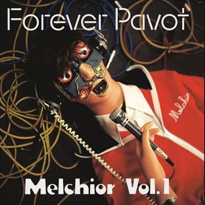 Forever Pavot - Melchior Volume 1 - Import CD
