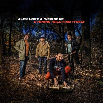 Alex Lore 、 Weirdear - Evening Will Find Itself - Import Vinyl LP Record
