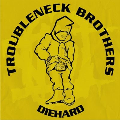 Troubleneck Brothers - Diehard, Rare & Unreleased (1990-1993) - Import Vinyl LP Record