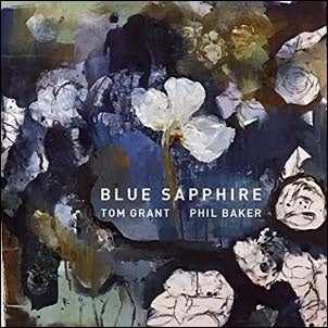 Tom Grant 、 Phil Baker - Blue Sapphire - Import CD