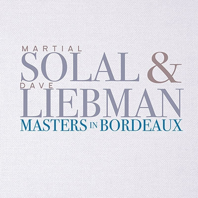 Martial Solal 、 Dave Liebman - Masters In Bordeaux - Import CD