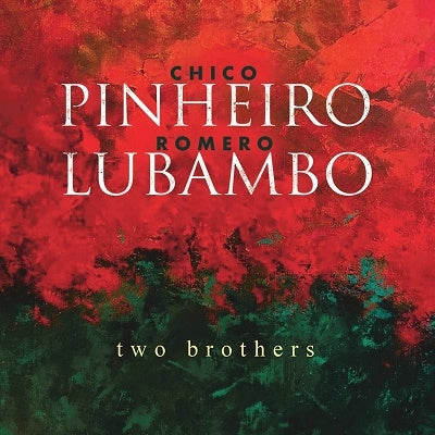 Chico Pinheiro 、 Romero Lubambo - Two Brothers - Import CD