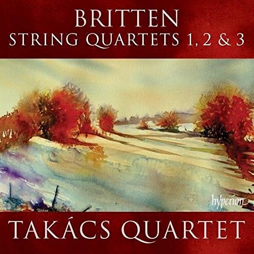 Britten (1913-1976) - String Quartets Nos.1, 2, 3 : Takacs Quartet - Import CD