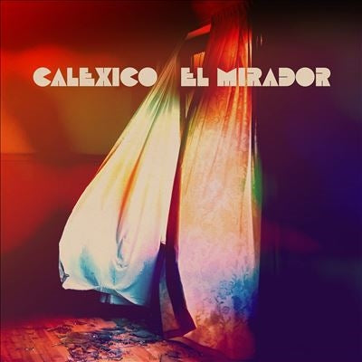 Calexico - El Mirador - Import Vinyl LP Record