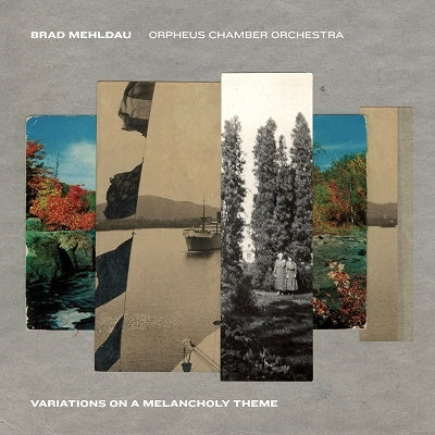Brad Mehldau,Orpheus Chamber Orchestra - Variations On A Melancholy Theme - Import CD