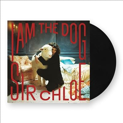 Sir Chloe - I Am The Dog - Import LP Record