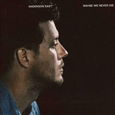 Anderson East - Maybe We Never Die (Vinyl) - Import Vinyl LP Record