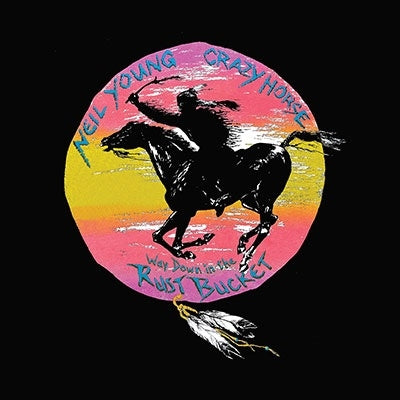 Neil Young & Crazy Horse - Way Down In The Rust Bucket [Deluxe Edition] ［4LP+2CD+DVD］ - Import LP Record