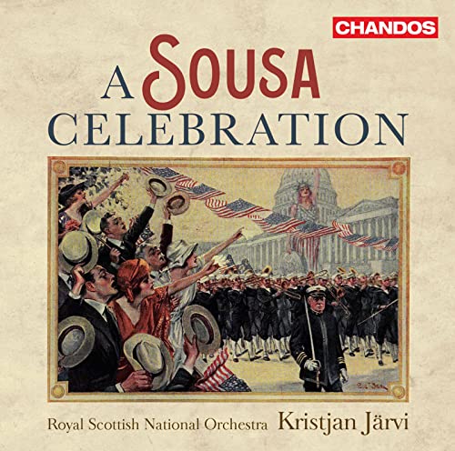Sousa (1854-1932) - A Sousa Celebration : Kristjan Jarvi / Royal Scottish National Orchestra (Hybrid) - Import SACD Hybrid