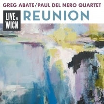 Greg Abate 、 Paul Del Nero Quartet - Reunion : Live At WICN - Import CD