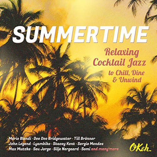 Various Artists - Summertime - Relaxing Cocktail Jazz to Chill, Dine and Unwind - Import CD