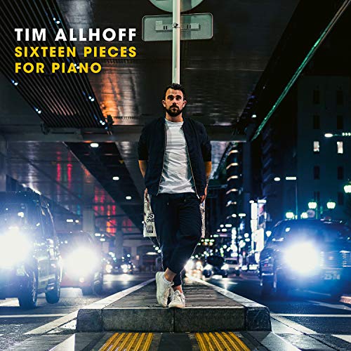 Tim Allhoff - Sixteen Pieces For Piano - Import CD