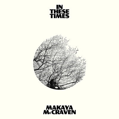 Makaya McCraven - In These Times - Import CD