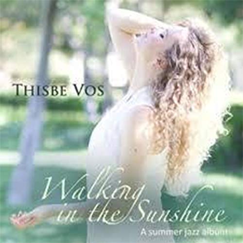 Thisbe Vos - Walking In The Sunshine: A Summer Jazz Album - Import CD