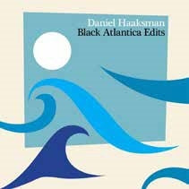 Daniel Haaksman - Black Atlantica Edits - Import CD