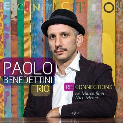 Paolo Benedettini Trio - Re:Connections - Import CD