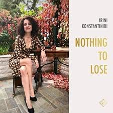 Irini Konstantinidi - Nothing To Lose - Import CD