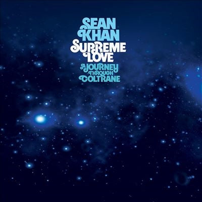 Sean Khan - Supreme Love: A Journey Through Coltrane - Import CD