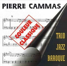 Pierre Cammas Trio - Jazz Baroque-Couleur Classique - Import CDLimited Edition