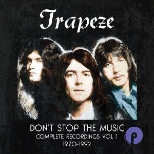 Trapeze - Don'T Stop The Music: Complete Recordings Volume 1 (1970-1992) - Import CD