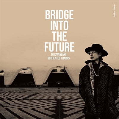 Dj Kawasaki - BRIDGE INTO THE FUTURE DJ KAWASAKI RECREATED TRACKS - Japan LP Record