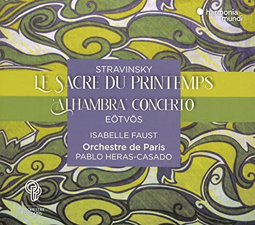 Stravinsky (1882-1971) - Stravinsky Le Sacre du printemps, Eotvos Alhambra : Pablo Heras-Casado / Paris Orchestra, Isabelle Faust(Vn) - Import CD