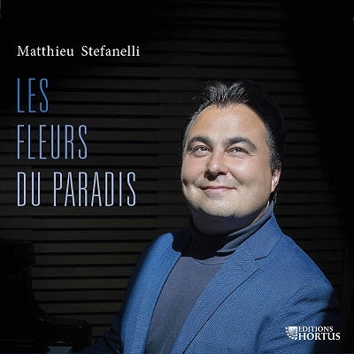 Stefanelli, Matthieu (1985-) - Les Fleurs Du Paradis: Sebastian Ene(P)Quatuor Girard Corcelle(S)Bertin-hugault(Ms)Etc - Import Digipak CD
