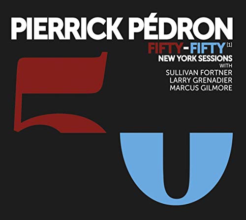 Pierrick Pedron - Fifty-Fifty[1] New York Sessions - Import CD