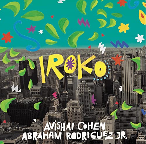 Avishai Cohen 、 Abraham Rodriguez Jr. - Iroko - Import CD