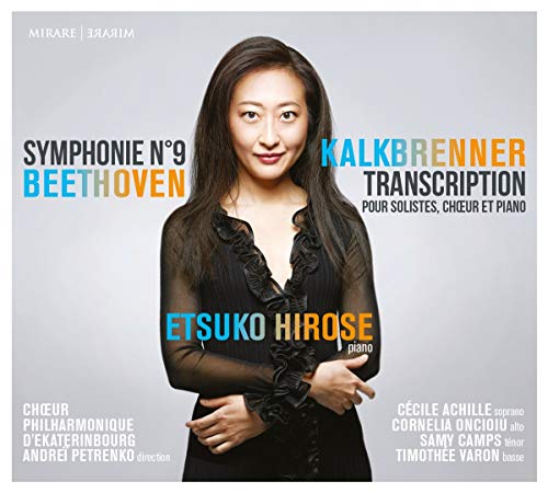 Beethoven (1770-1827) - (Kalkbrenner)Symphony No.9 (French): Etsuko Hirose(P)Achille, Oncioiu, S.Camps, Varon, Ekaterinbourg Philhamonic Choir - Import CD
