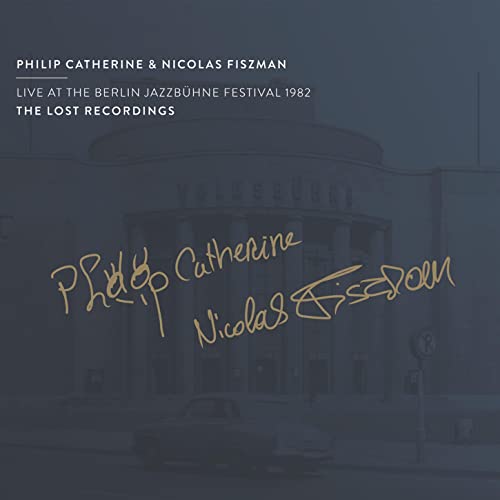 Philip Catherine 、 Nicolas Fiszman - Live At The Berlin Jazzbuhne Festival 1982 - Import CD