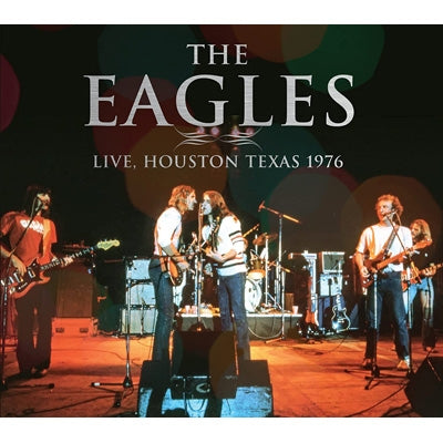 Eagles - Live, Houston Texas 1976 - Import 2 CD
