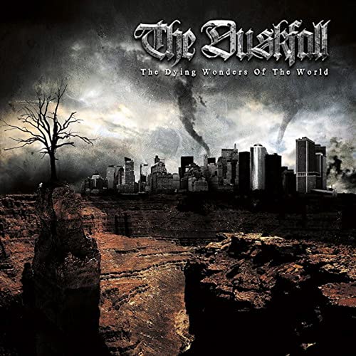 The Duskfall - Dying Wonders Of The World, The - Import CD
