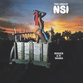 The Group Nsi - Roger A Ti Wawa - Import LP Record