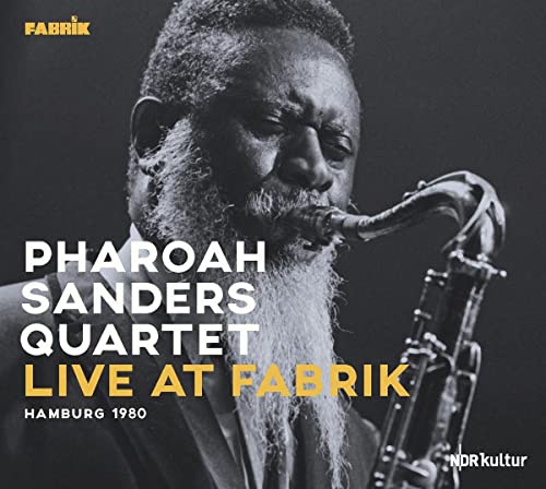 Pharoah Sanders Quartet - Live At Fabrik Hamburg 1980 - Import CD