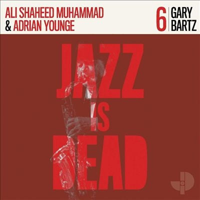 Adrian Younge 、 Ali Shaheed Muhammad - Gary Bartz: Jazz Is Dead 6 - Import CD