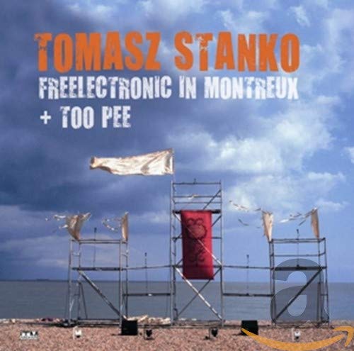 Tomasz Stanko - Freelectronic in Montreux + Too Pee - Import CD