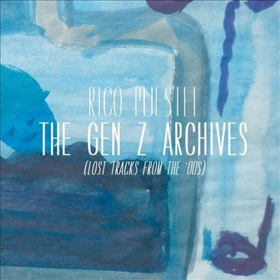 Rico Puestel - The Gen Z Archives (Lost Tracks From The '00s) - Import LP Record