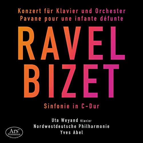 Ravel (1875-1937) - Piano Concerto: Weyand(P)Y.abel / Nwd Po +pavane Pour Une Infante Defunte, Bizet: Symphony - Import SACD Hybrid