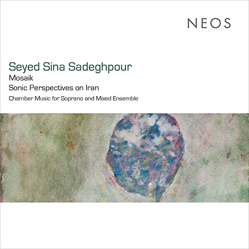 Sadeghpour, Seyed Sina (1977-) - Mosaik-sonic Perspectives On Iran: Vazirizadeh(S)M.hofmann Chin-ting Lou(Hr)Genieser(Tp)Schmalz(P)Etc - Import CD