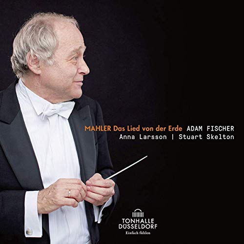 Mahler (1860-1911) - Das Lied von der Erde : Adam Fischer / Dusseldorf Symphony Orchestra, Anna Larsson Skelton - Import CD